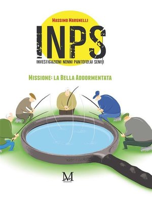 cover image of Inps Investigazioni Nonni Pantofolai Senili--Missione--Bella Addormentata